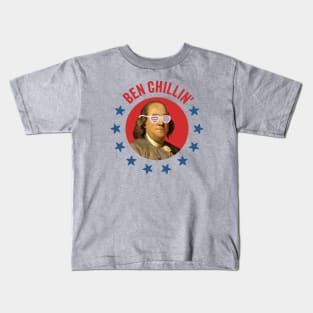 Ben Chillin' - Vintage Ben Franklin with Patriotic Sunglasses for July 4th Kids T-Shirt